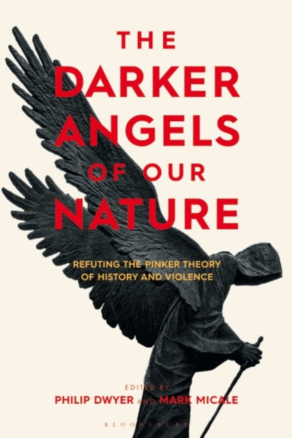 Darker Angels of Our Nature: Refuting the Pinker Theory of History & Violence