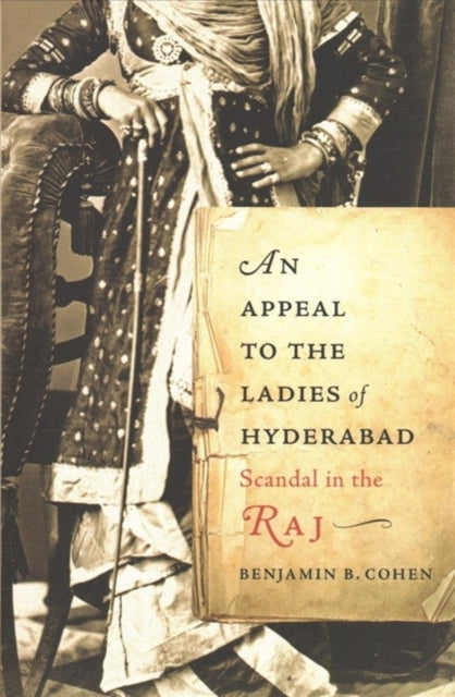 Appeal to the Ladies of Hyderabad: Scandal in the Raj