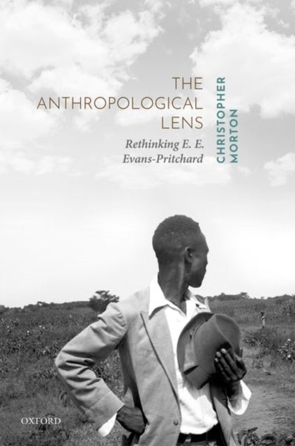 Anthropological Lens: Rethinking E. E. Evans-Pritchard