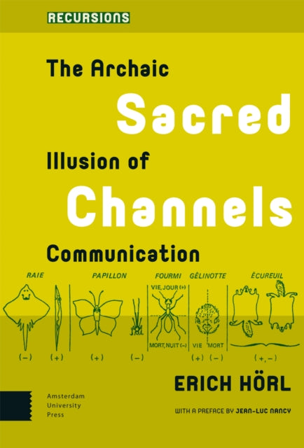 Sacred Channels: The Archaic Illusion of Communication