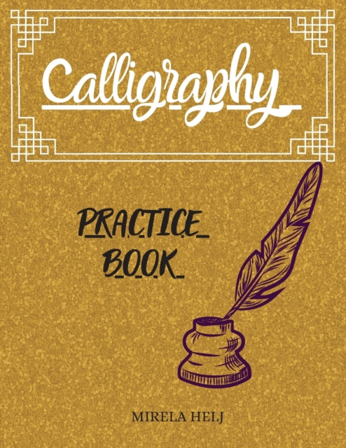 Calligraphy Practice Book: Amazing Lettering Practice Paper Learn Hand Lettering, Lettering and Modern Calligraphy, Hand Lettering Notepad!