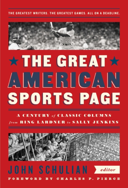 Great American Sports Page: A Century of Classic Columns from Ring Lardner to Sally Jenkins