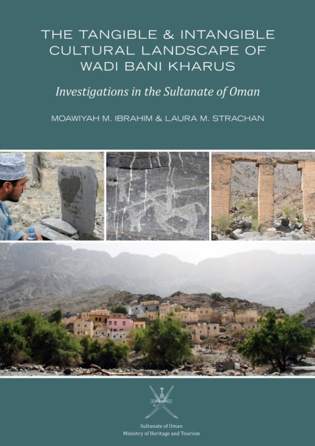Tangible and Intangible Cultural Landscape of Wadi Bani Kharus: Investigations in the Sultanate of Oman