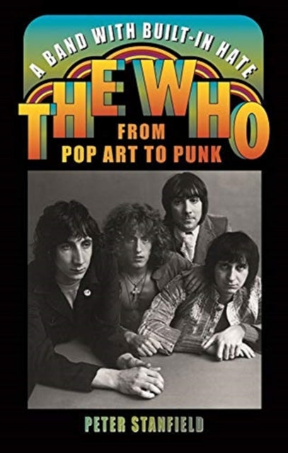 Band with Built-In Hate: The Who from Pop Art to Punk