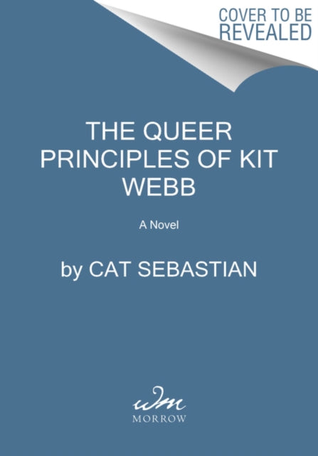 Queer Principles Of Kit Webb: A Novel