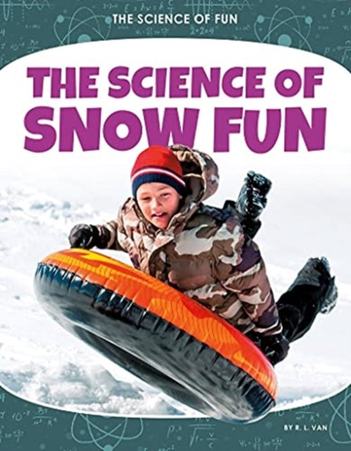 Science of Fun: The Science of Snow Fun