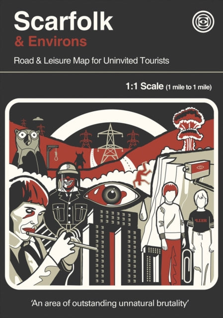 Scarfolk & Environs: Road & Leisure Map For Uninvited Tourists