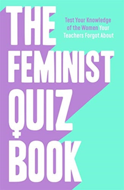 Feminist Quiz Book: Foreword by Sara Pascoe!