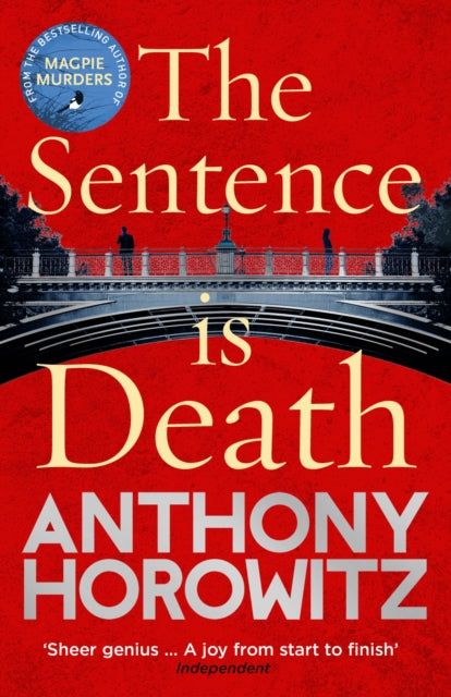 Sentence is Death: A mind-bending murder mystery from the bestselling author of THE WORD IS MURDER