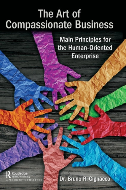 Art of Compassionate Business: Main Principles for the Human-Oriented Enterprise