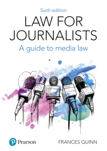 Law for Journalists: A Guide to Media Law