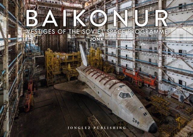 Baikonur: Vestiges of the Soviet Space Programme