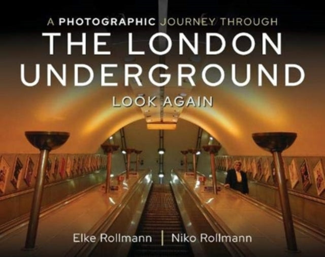 Photographic Journey Through the London Underground: Look Again
