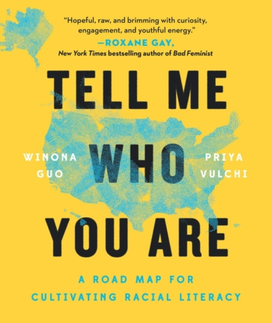 Tell Me Who You are: A Roadmap for Cultivating Racial Literacy