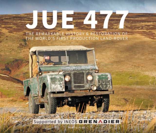 JUE 477: The remarkable history and restoration  of the world's first production Land-Rover