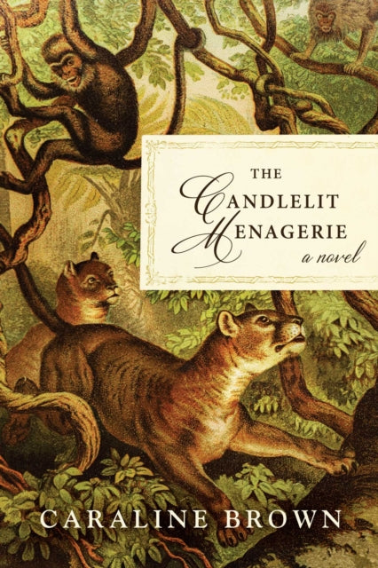 Candlelit Menagerie: A Novel