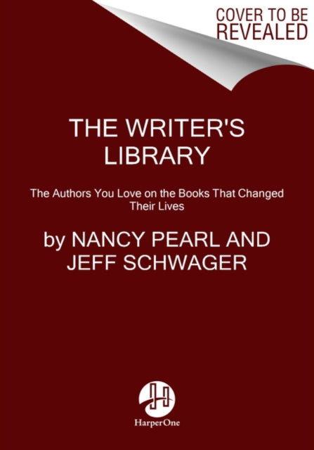 Writer's Library: The Authors You Love on the Books That Changed Their Lives