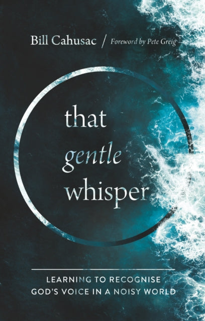Gentle Whisper: Learning to Recognize God's Voice in a Noisy World