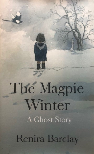 Magpie Winter: A Ghost Story