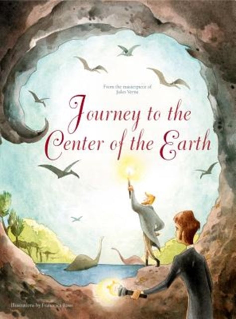 Journey to the Centre of the Earth: From the Masterpiece by Jules Verne