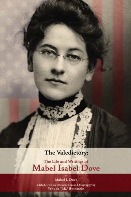 Valedictory: The Life and Writings of Mabel Isabel Dove