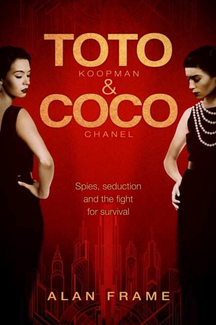 Toto & Coco: Spies, Seduction and the Fight for Survival