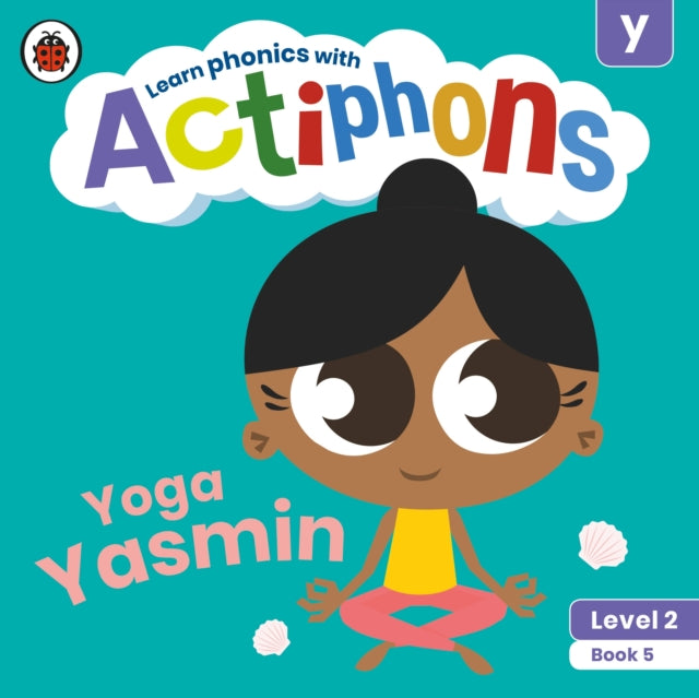 Actiphons Level 2 Book 5 Yoga Yasmin: Learn phonics and get active with Actiphons!
