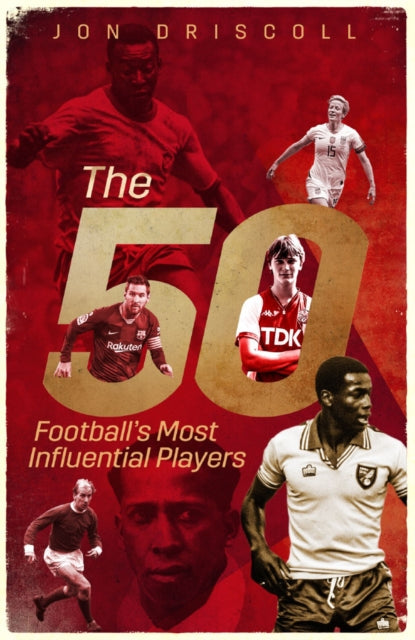 Fifty, the: Football's Most Influential Players