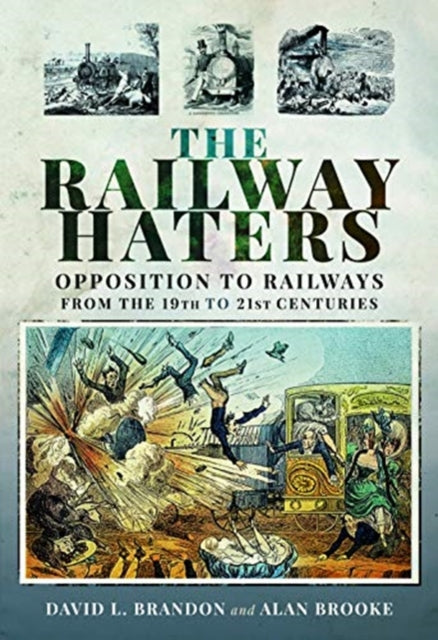 Railway Haters: Opposition To Railways, From the 19th to 21st Centuries