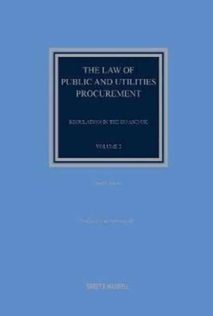 Law of Public and Utilities Procurement Volume 2: Regulation in the EU and the UK