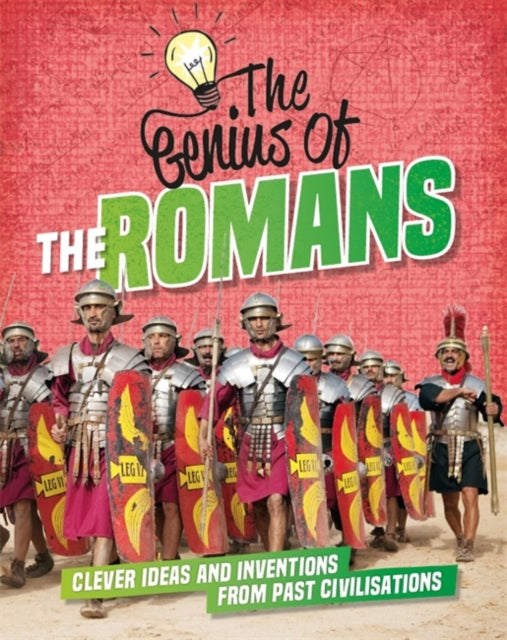 Genius of: The Romans: Clever Ideas and Inventions from Past Civilisations
