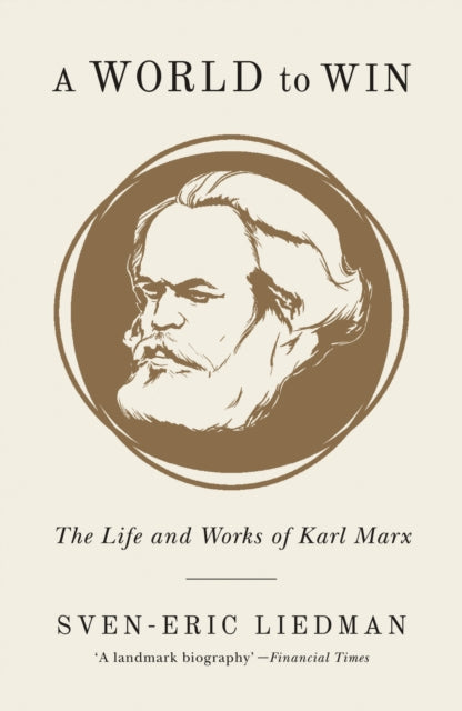 World to Win: The Life and Works of Karl Marx