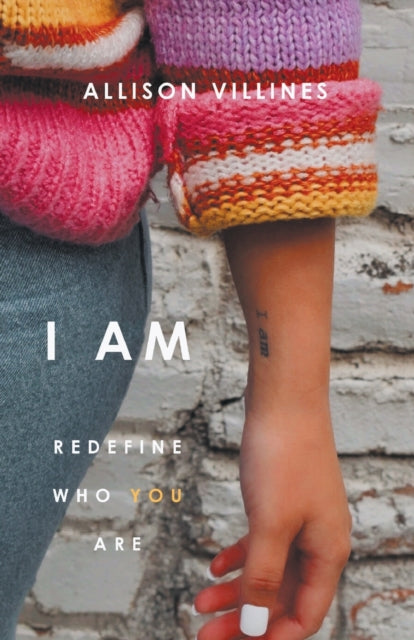 I Am: Redefine Who You Are