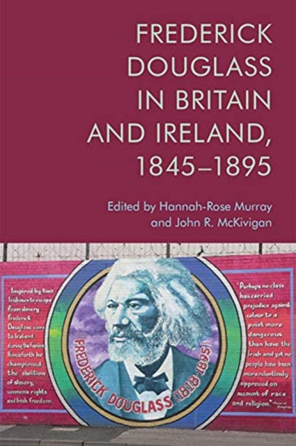 Deafening Applause: Frederick Douglass in the British Isles