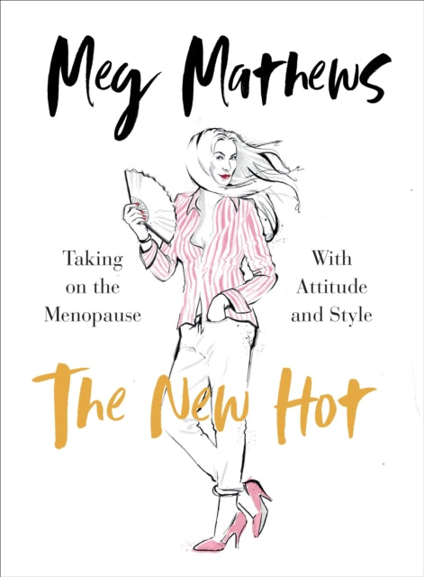 New Hot: Taking on the Menopause with Attitude and Style
