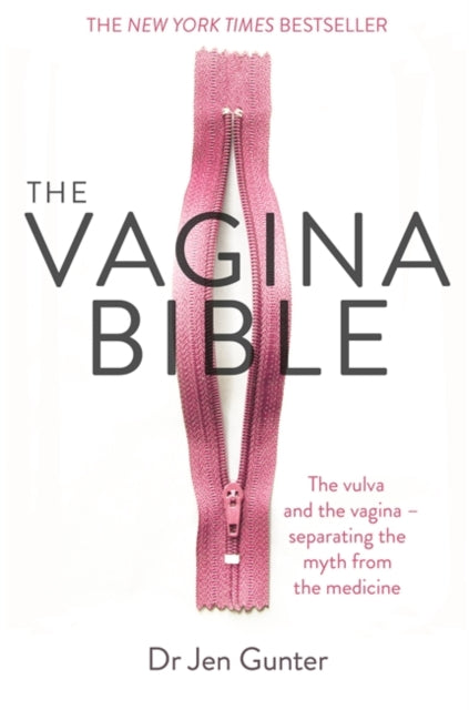 Vagina Bible: The vulva and the vagina - separating the myth from the medicine