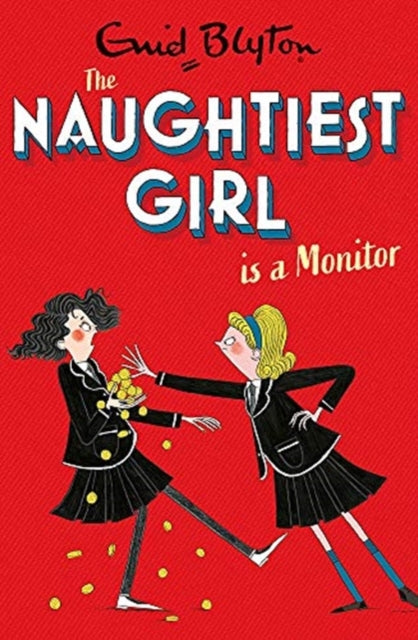Naughtiest Girl: Naughtiest Girl Is A Monitor: Book 3