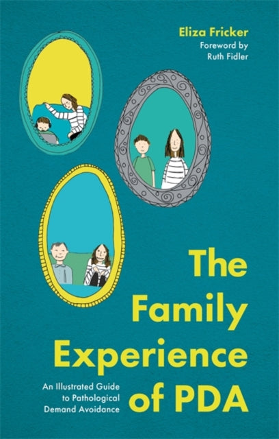 Family Experience of PDA: An Illustrated Guide to Pathological Demand Avoidance
