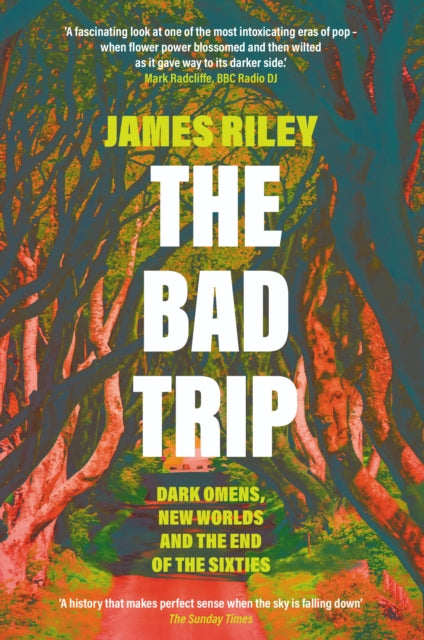 Bad Trip: Dark Omens, New Worlds and the End of the Sixties