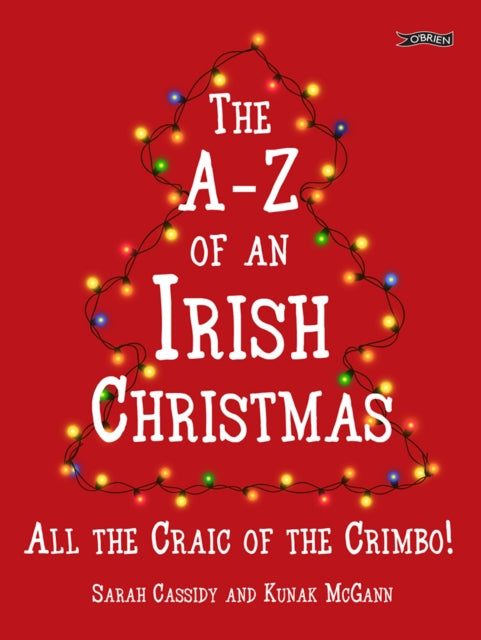 A-Z of an Irish Christmas: All the Craic of the Crimbo!
