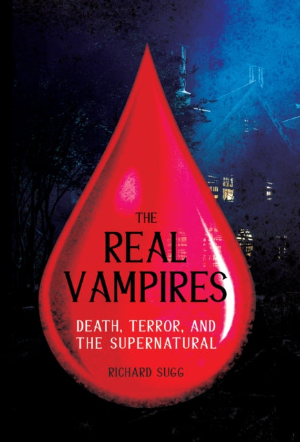 Real Vampires: Death, Terror, and the Supernatural