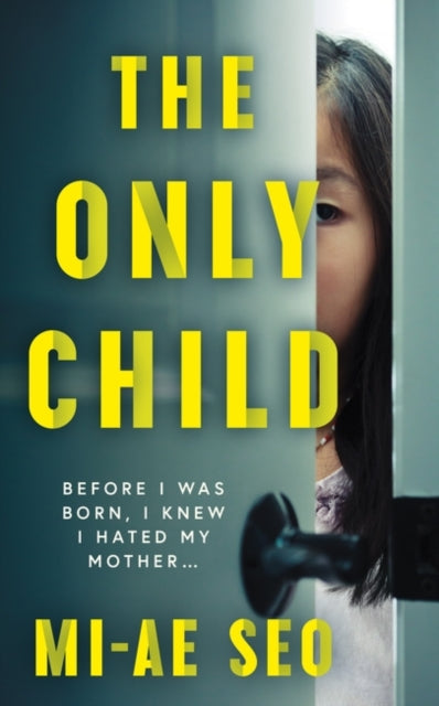 Only Child: 'An eerie, electrifying read.' Josh Malerman, author of Bird Box