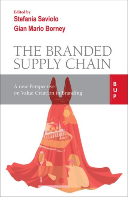 Branded Supply Chain: A New Perspective on Value Creation in Branding