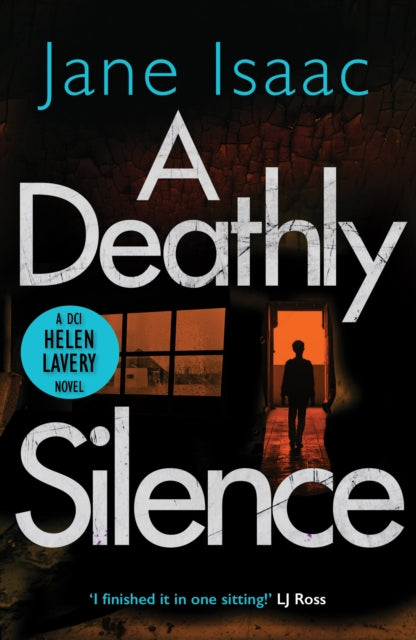 Deathly Silence (The DCI Helen Lavery Thrillers Book 3)