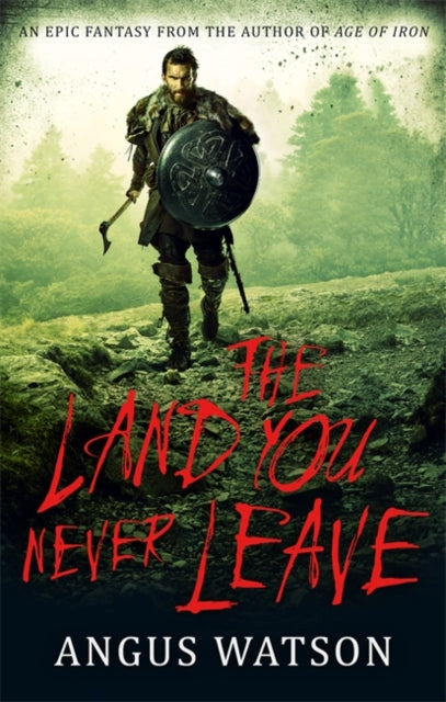 Land You Never Leave: Book 2 of the West of West Trilogy