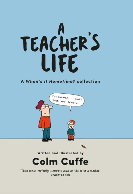 Teacher's Life: A When's it Hometime Collection