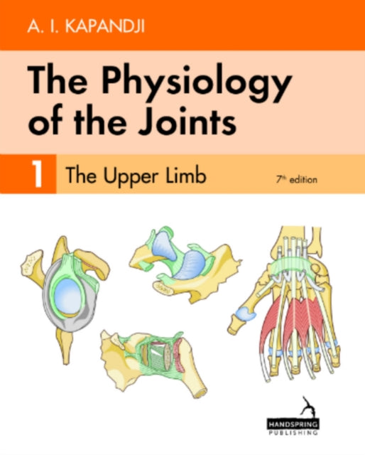 Physiology of the Joints - Volume 1: The Upper Limb
