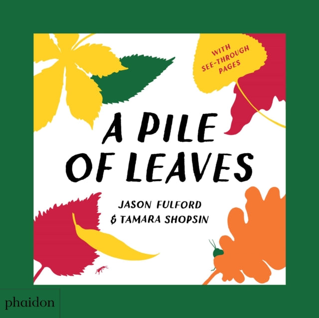 Pile of Leaves: Published in collaboration with the Whitney Museum of American Art