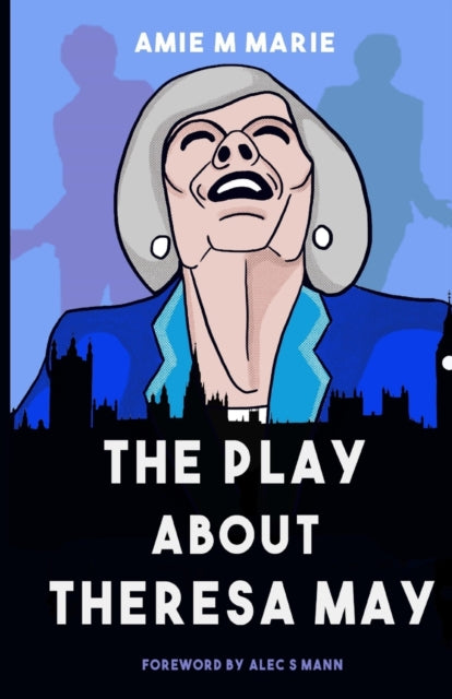 Play About Theresa May