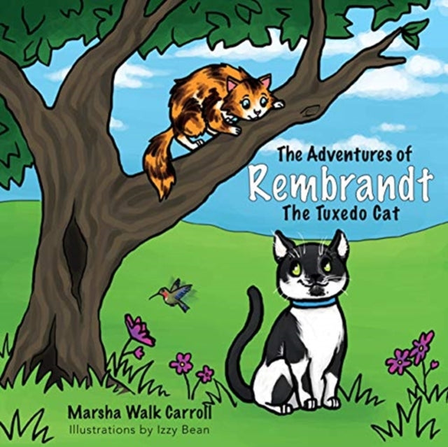Adventures of Rembrandt the Tuxedo Cat: Helps Callie, the Calico Cat, Find Her Meow